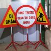 Biển báo công trường có sẵn tạI Hà Nội
